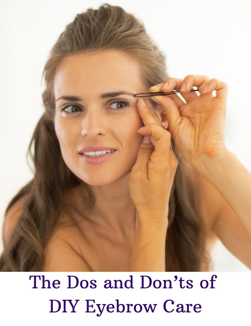 The Dos and Don’ts of DIY Eyebrow Care
