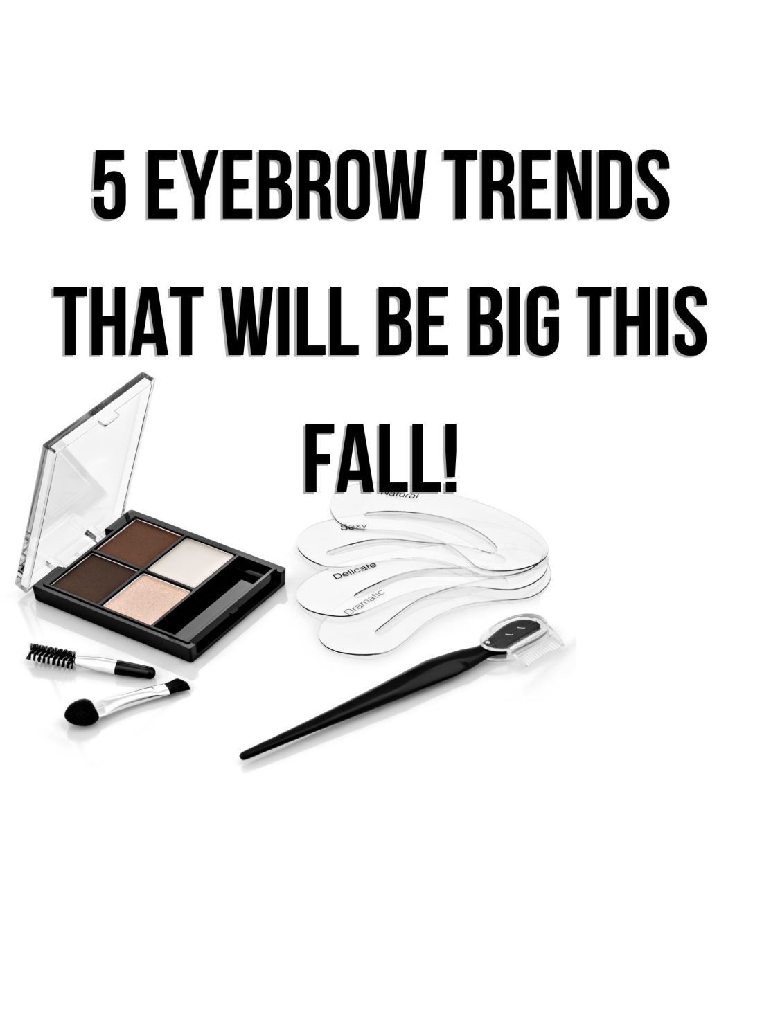 5 Eyebrow Trends That Will Be Big This Fall!